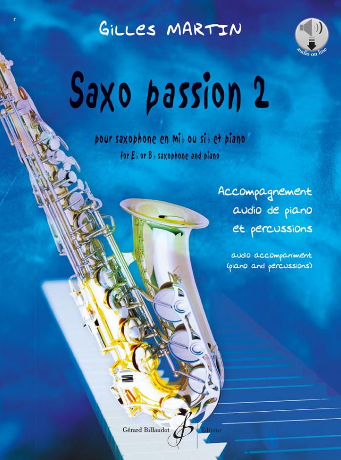 Saxo passion - volume 2, for saxophone and piano with audio accompaniment