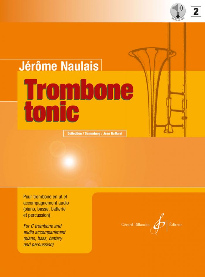 Trombone Tonic - 15 morceaux pour trombone en Ut et accompagnement audio