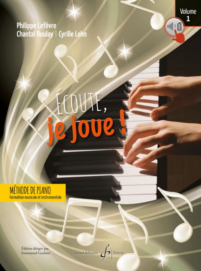 Ecoute, je joue - volume 1, méthode de piano et de formation musicale