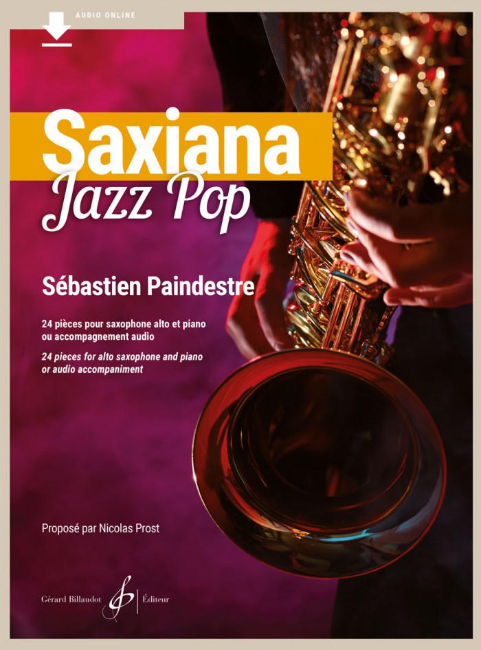 Saxian Jazz Pop, 24 pièces écrites par Sébastien PAINDESTRE pour saxophone et pianoa