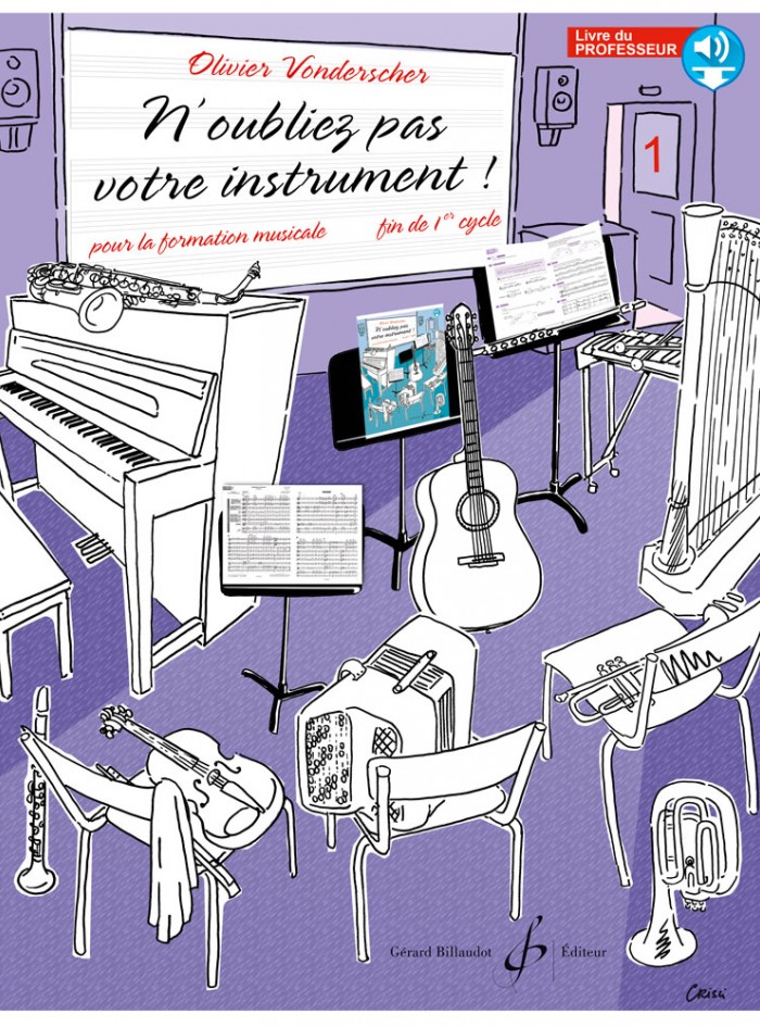 N'oubliez pas votre instrument! Livre du professeur - volume 1 cours complet de Formation musicale avec instruments par Olivier VONDERSCHER