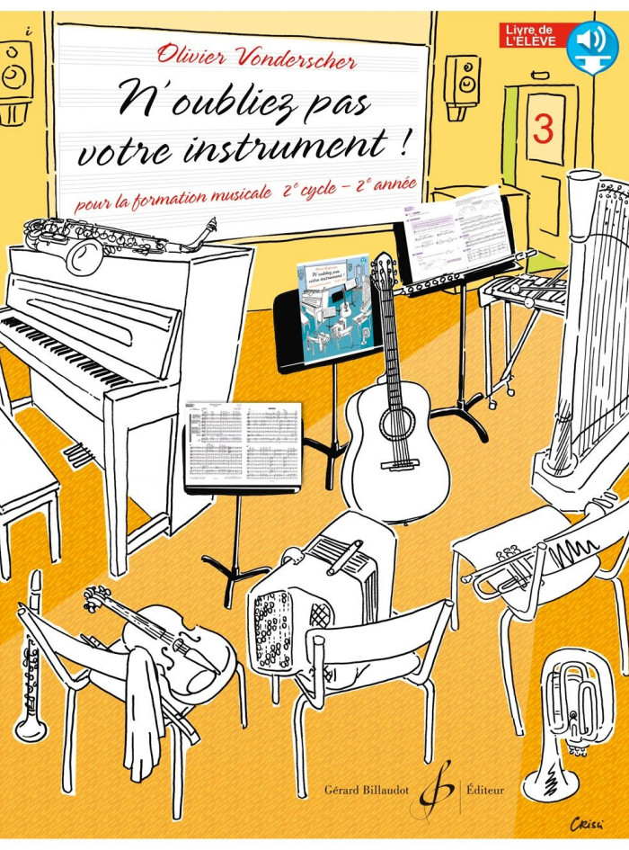 N'oubliez pas votre instrument! Livre de l'élève - volume 3 cours complet de Formation musicale avec instruments par Olivier VONDERSCHER