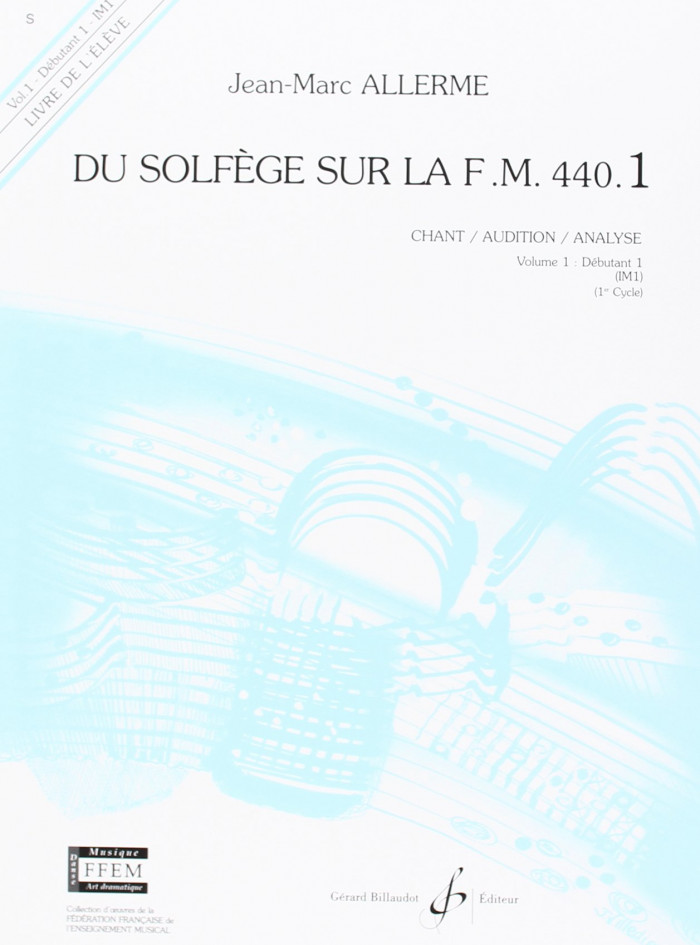 Du solfège sur la F.M. 440.1 - vol.1 - Chant - Audition - Analyse