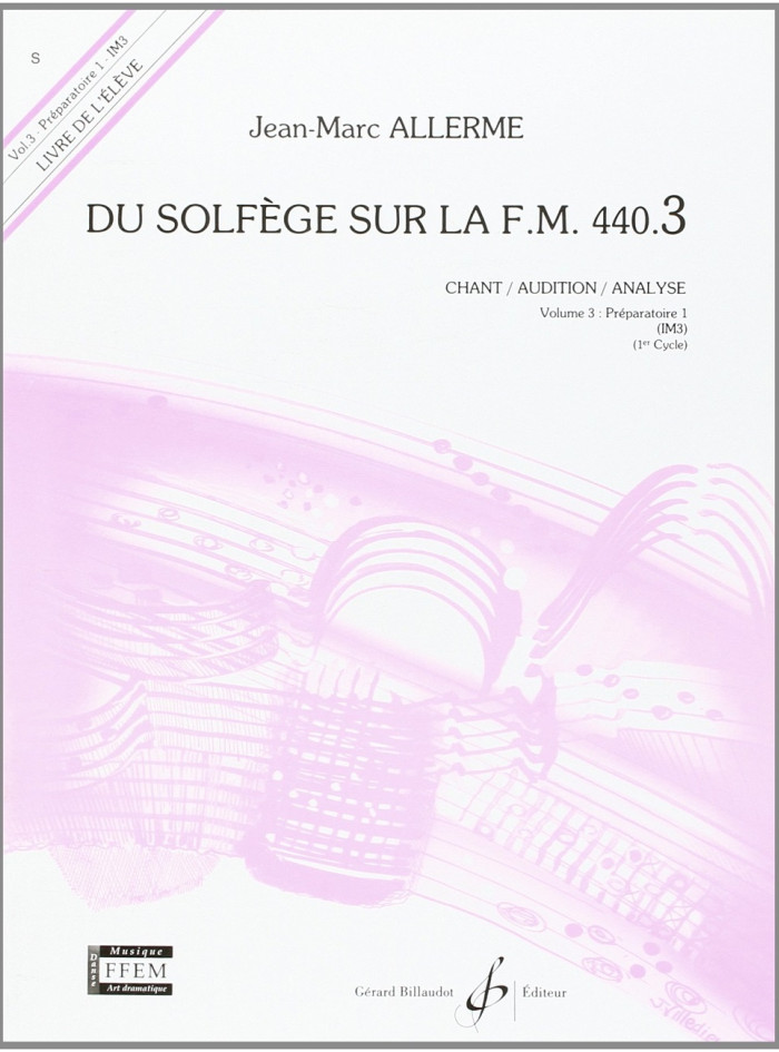 Du solfège sur la F.M. 440.3 - vol.3 - Chant - Audition - Analyse